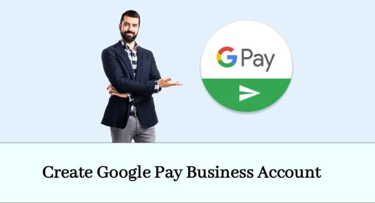 How To Create Google Pay Business Account